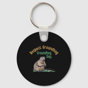 Respektieren Groundhog Shirt _ Funny Groundhog Day Schlüsselanhänger