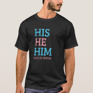 Respektieren meiner Pronouns Trans Rights Transgen T-Shirt