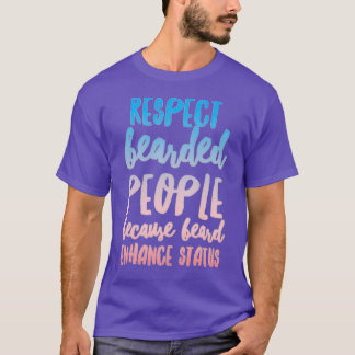 Respektieren Sie Bärenmenschen, weil Bart den Stat T-Shirt