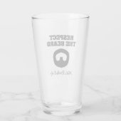 Respektieren Sie das Bart lustige Goateer Bierglas Glas (Rückseite)