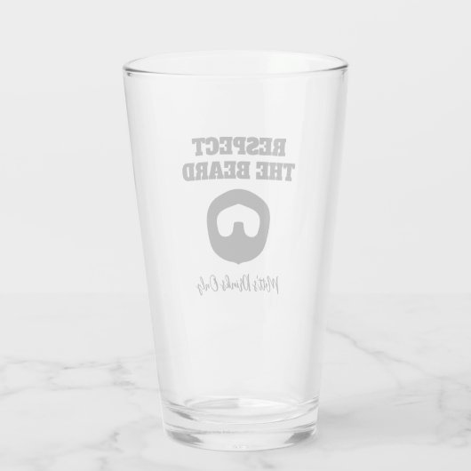 Respektieren Sie das Bart lustige Goateer Bierglas Glas (Rückseite)
