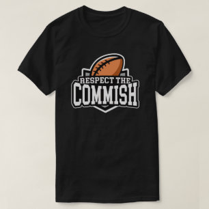 Respektieren Sie das Commish: Fantasie-Fußball-T T-Shirt