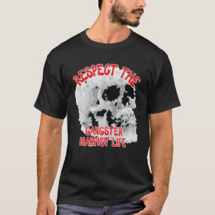 Respektieren Sie das Gangster Harpist Life Skull W T-Shirt