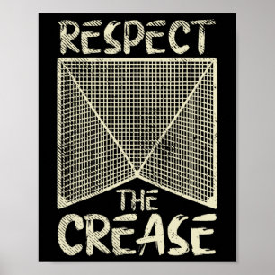 Respektieren Sie das Geschenk von Crease Lacrosse Poster