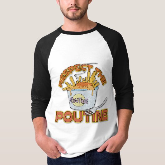 Respektieren Sie das Poutine T-Shirt (Vorderseite)