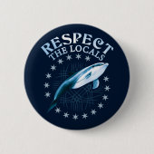 Respektieren Sie das Zitat der Einheimischen - Dol Button (Vorderseite)