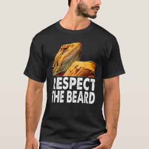 Respektieren Sie den Bart Funny Bartded Dragon Liz T-Shirt