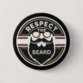 Respektieren Sie den Bart, Funny Beard Lover Button (Vorderseite)