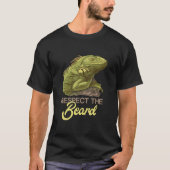 Respektieren Sie den bärtigen Drachen  T-Shirt (Vorderseite)
