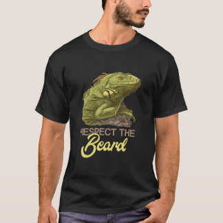 Respektieren Sie den bärtigen Drachen  T-Shirt