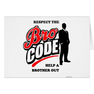 Respektieren Sie den Bro Code