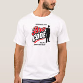 Respektieren Sie den Bro Code T-Shirt (Vorderseite)
