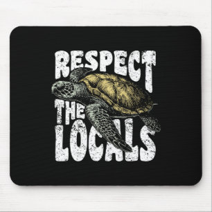 Respektieren Sie den Conservat des Locals Sea Turt Mousepad