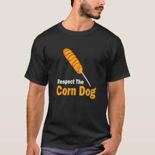 Respektieren Sie den Corn Dog Appparel Hotdog T-Shirt
