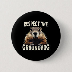 Respektieren Sie den Groundhog Celebrate Groundhog Button