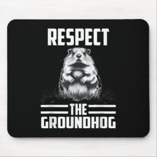 Respektieren Sie den Groundhog Celebrate Groundhog Mousepad