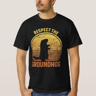 Respektieren Sie den Groundhog Funny Groundhog Day T-Shirt