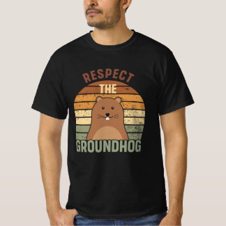 Respektieren Sie den Groundhog Funny Groundhog Day T-Shirt