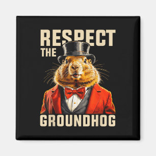 Respektieren Sie den Groundhog Hog Day Men Hol Magnet