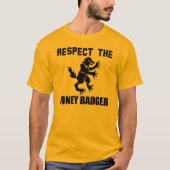 Respektieren Sie den Honig-Dachs T-Shirt (Vorderseite)