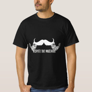Respektieren Sie den Mustache-T - Shirt