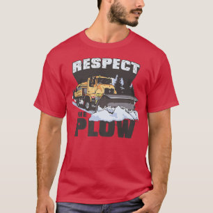Respektieren Sie den Pflugschnee Winter T-Shirt