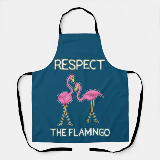 Respektieren Sie den rosa Flamingo Schürze (Vorderseite)