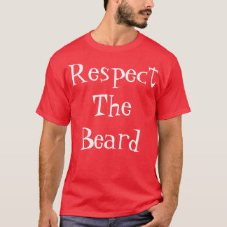 Respektieren Sie den Weihnachtsmann-Bart T-Shirt