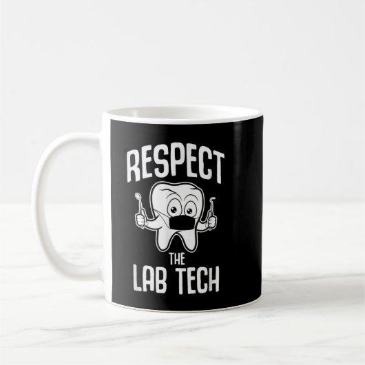 Respektieren Sie den Zahntechniker des Labradors Kaffeetasse (Links)