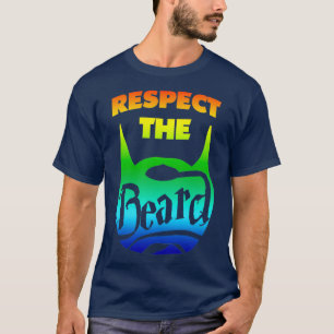 Respektieren Sie die bärtigen Bart-Liebhaber, die  T-Shirt