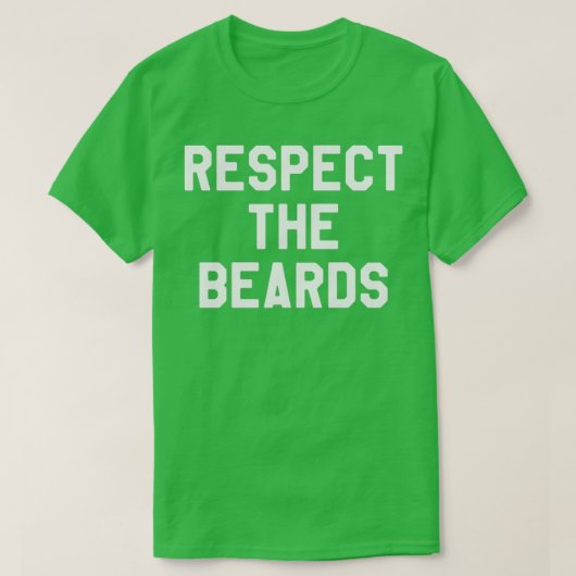 Respektieren Sie die Geschenkidee des Bart Beard L T-Shirt (Design vorne)