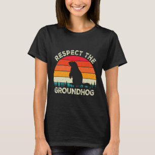 Respektieren Sie die Groundhog Day Nager Niedlich T-Shirt