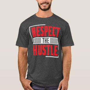 Respektieren Sie die Hektik T-Shirt