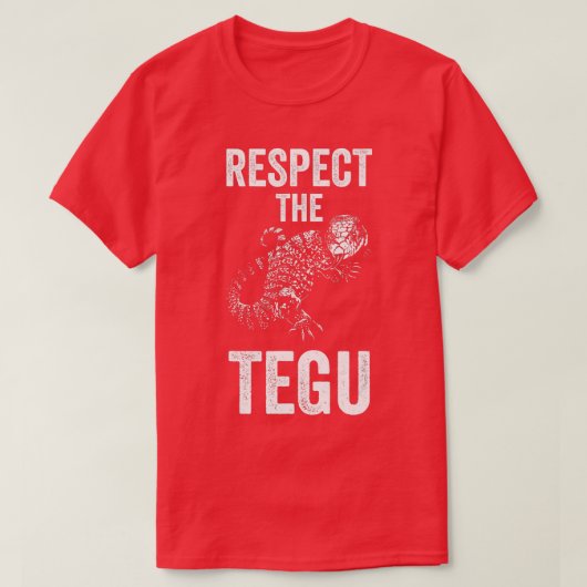 Respektieren Sie die Tegu Reptile Lover Tegu Lizar T-Shirt (Design vorne)