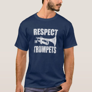 Respektieren Sie die Trompeten T-Shirt