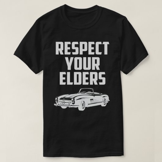 Respektieren Sie Ihre Ältesten MERCEDES BENZ SL T-Shirt (Design vorne)