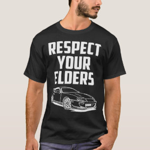 Respektieren Sie Ihre Ältesten MK IV TOYOTA SUPRA T-Shirt