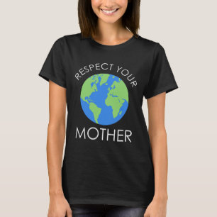 Respektieren Sie Ihre Mutter Rett unser Geschenk d T-Shirt