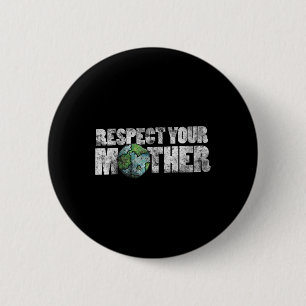 Respektieren Sie Ihre Mutter Shirt Earth Day Vinta Button