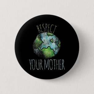 Respektieren Sie Ihre Mutter Shirt Earth Day Vinta Button