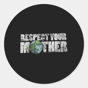 Respektieren Sie Ihre Mutter Shirt Earth Day Vinta Runder Aufkleber