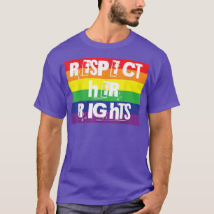 Respektieren Sie Ihre Rechte Gay Pride Regenbogen T-Shirt