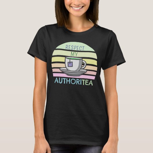 Respektieren Sie meine AUTHORITEA T-Shirt (Vorderseite)