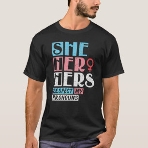 Respektieren Sie meine Pronomen Sie Held Lgbt Prid T-Shirt