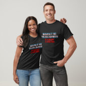 Respektieren Sie meine Trans Homies, oder ich werd T-Shirt (Unisex)