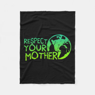 Respektieren Sie Mutter, Erde, Natur, Umwelt Fleecedecke