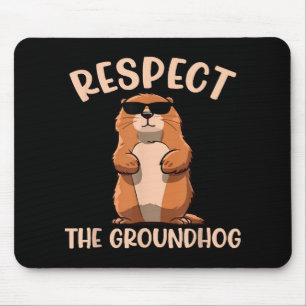 Respektiert das Murmeltier -Woodchuck Murmeltierta Mousepad