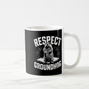 Respektiert den Murmeltiertag Woodchuck Wil Kaffeetasse