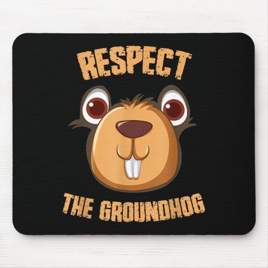 Respektiert den Waldmurmeltier Lustiger Groundhog Mousepad (Vorne)