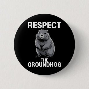 Respektiert den Waldmurmeltiertag Frohen Waldmurme Button